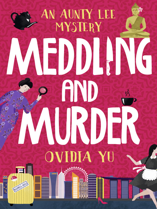 Title details for Meddling and Murder by Ovidia Yu - Available